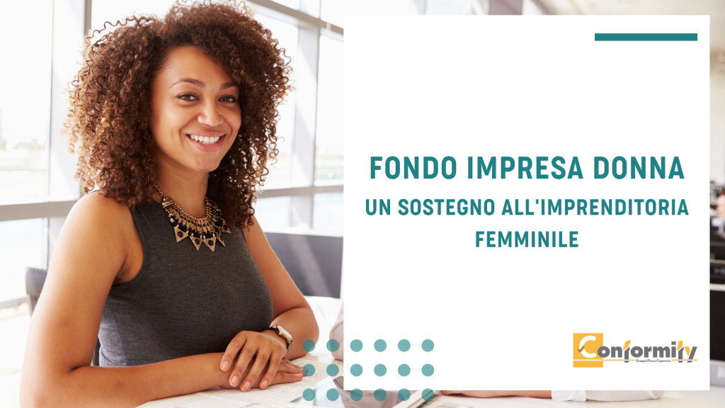 Fondo Impresa Donna Sostegno all'imprenditoria femminile Conformity